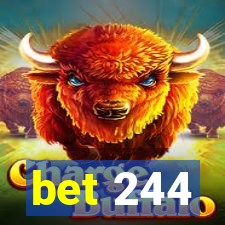 bet 244